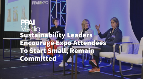 PPAI Media - Sustainability Leaders Encourage Expo Attendees To Start Small, Remain Committed