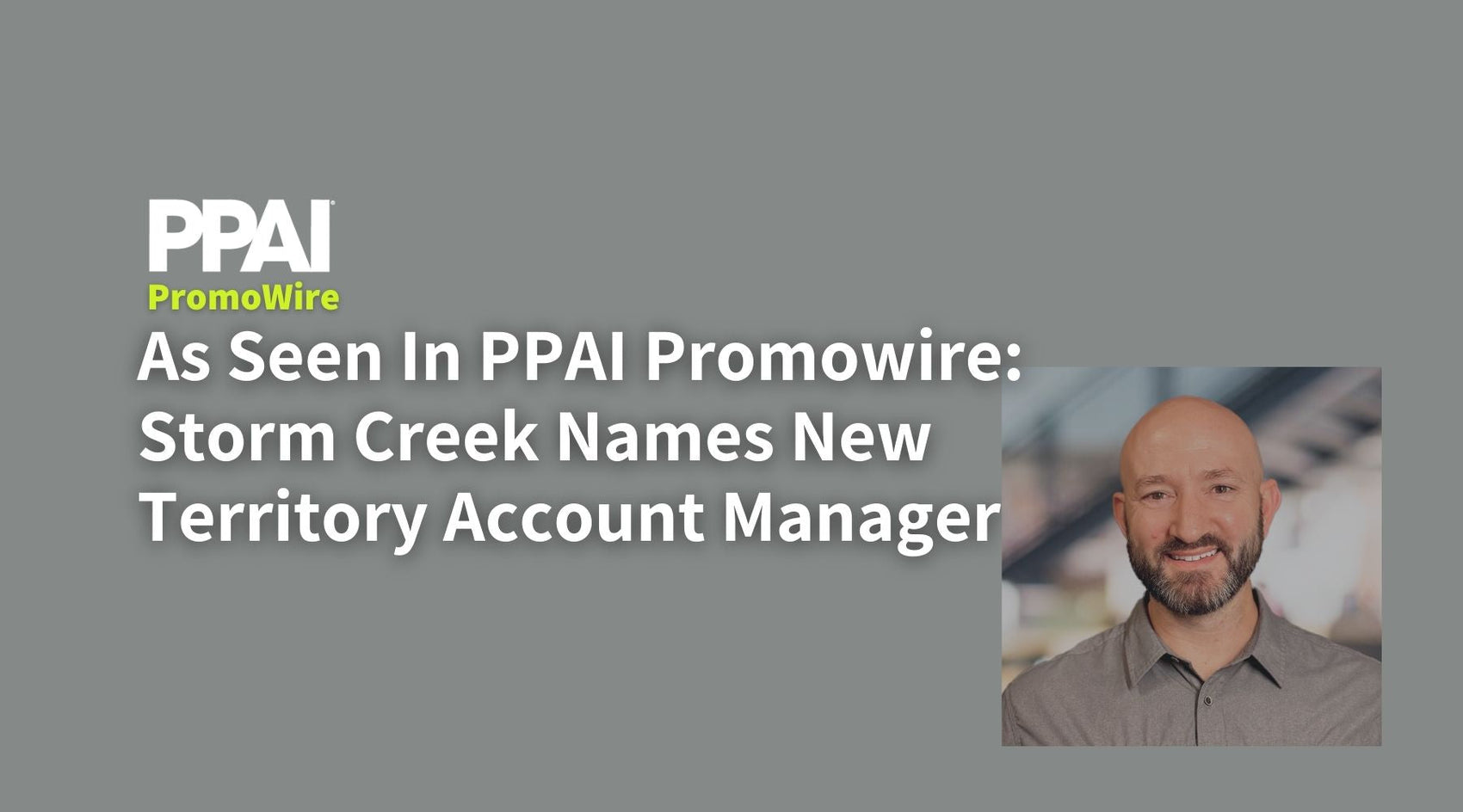 As Seen In PPAI Promowire: Storm Creek Names New Territory Account Manager