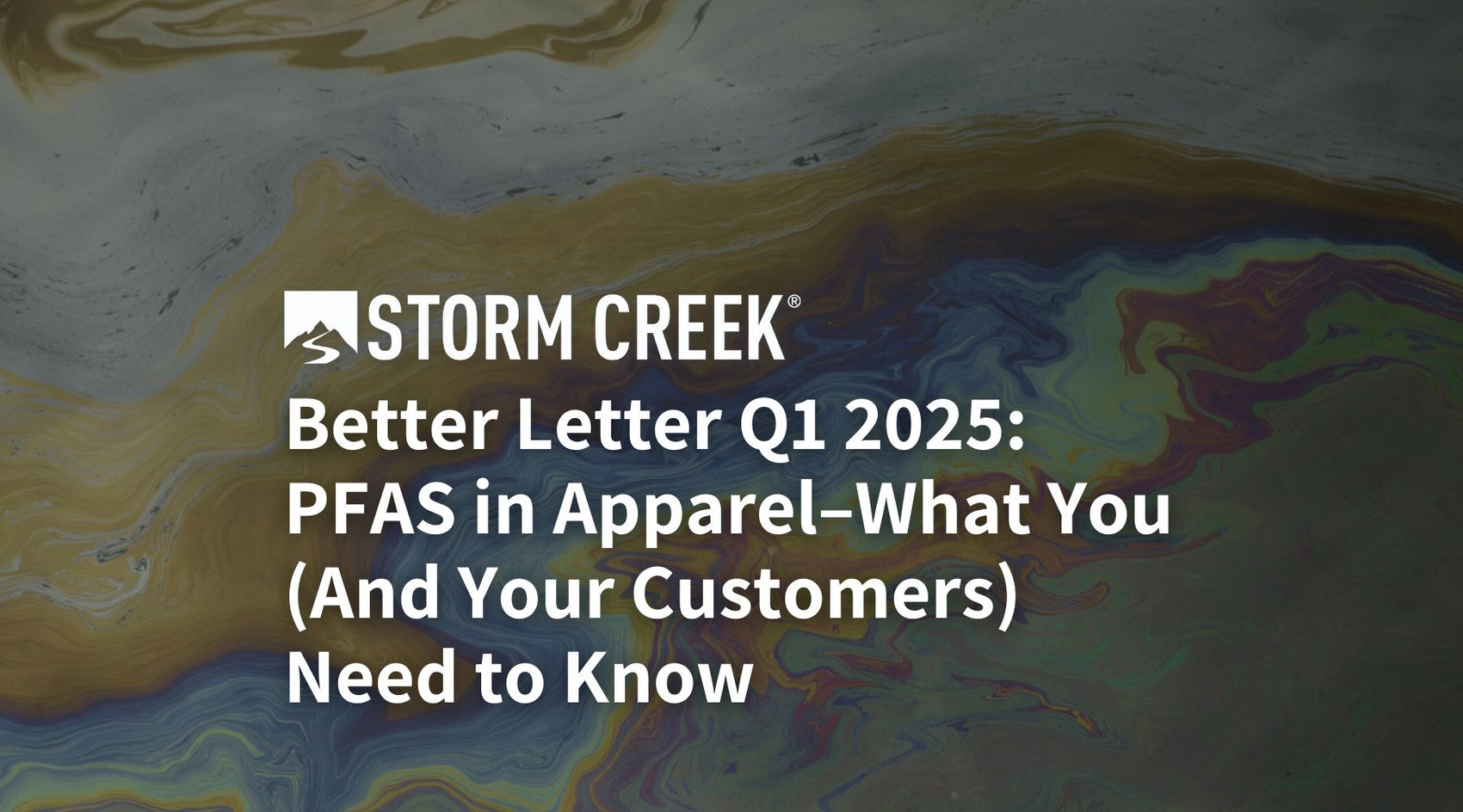 Better Letter Q1 2025: PFAS in Apparel–What You (And Your Customers) Need to Know