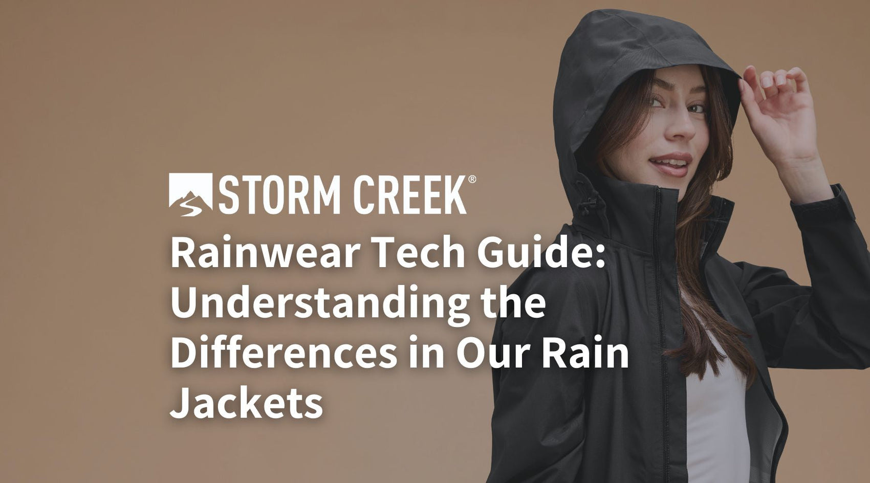 Storm Creek Rainwear Tech Guide: Understanding the Differences in Our Rain Jackets