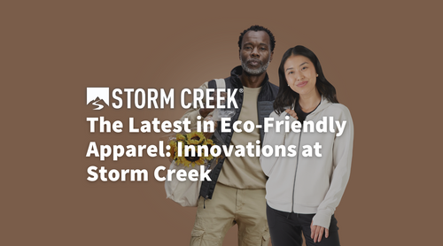 The Latest in Eco-Friendly Apparel: Innovations at Storm Creek