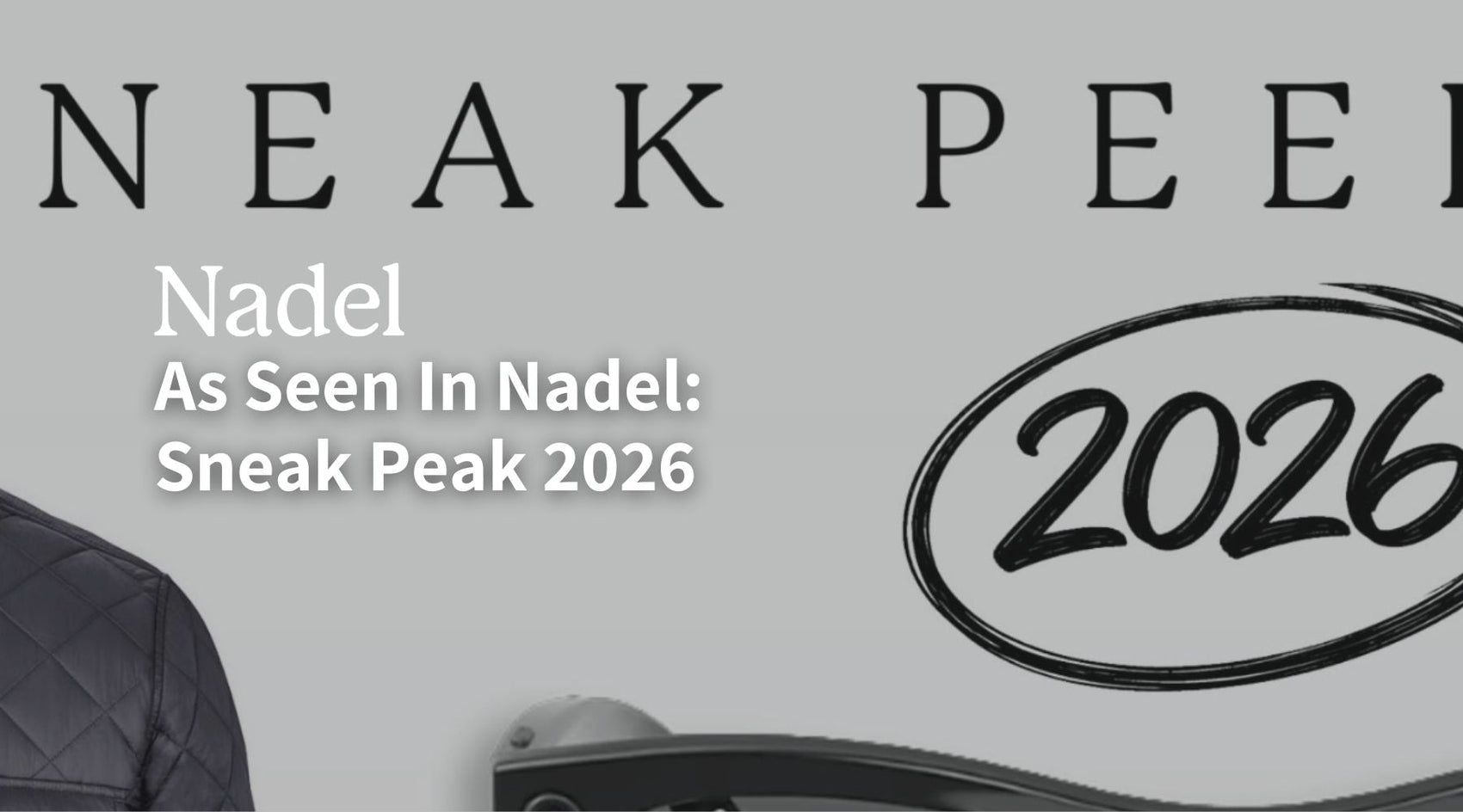 As Seen In Nadel: Sneak Peak 2026