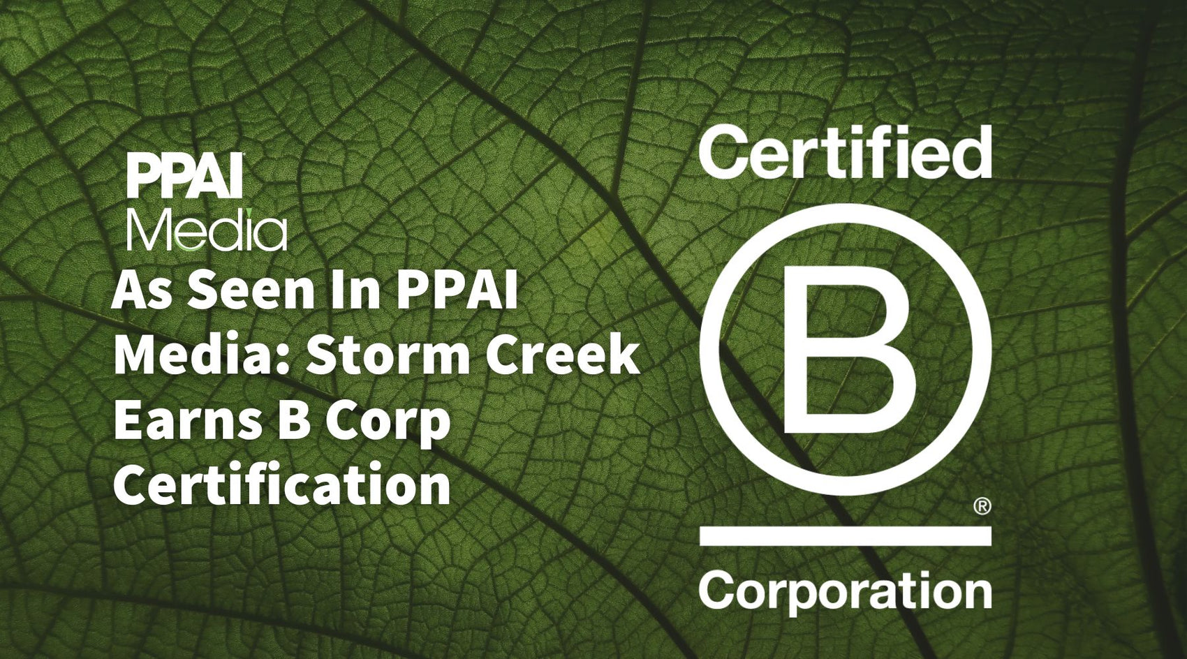 As Seen In PPAI Media: Storm Creek Earns B Corp Certification