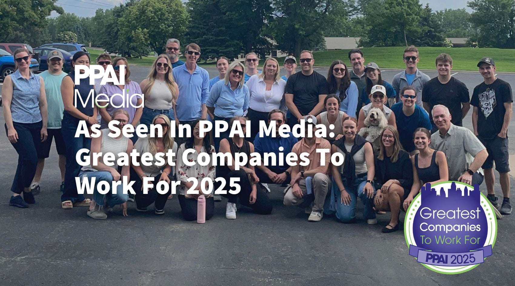 As Seen In PPAI Media: Greatest Companies To Work For 2025