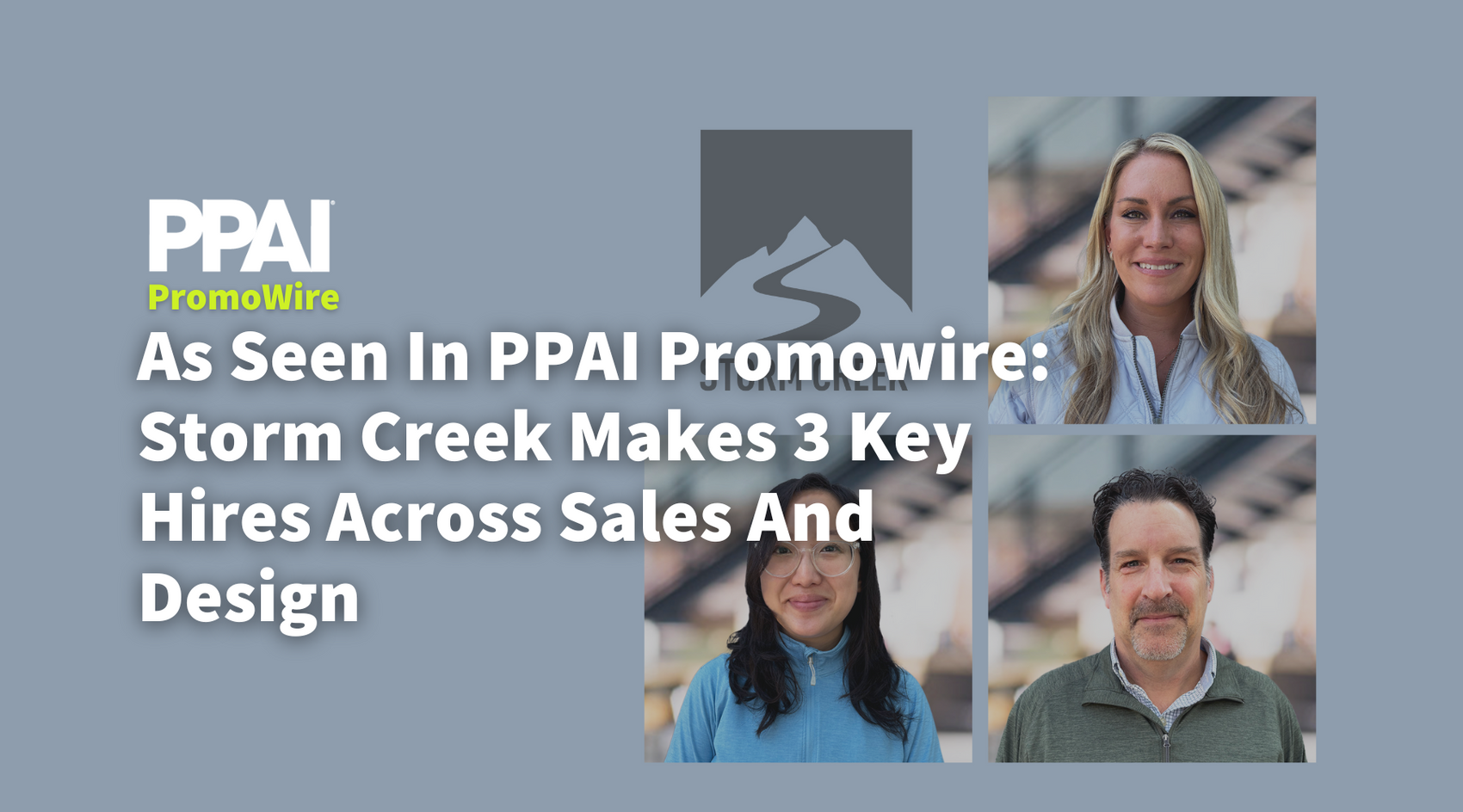 As Seen In PPAI Promowire: Storm Creek Makes 3 Key Hires Across Sales And Design