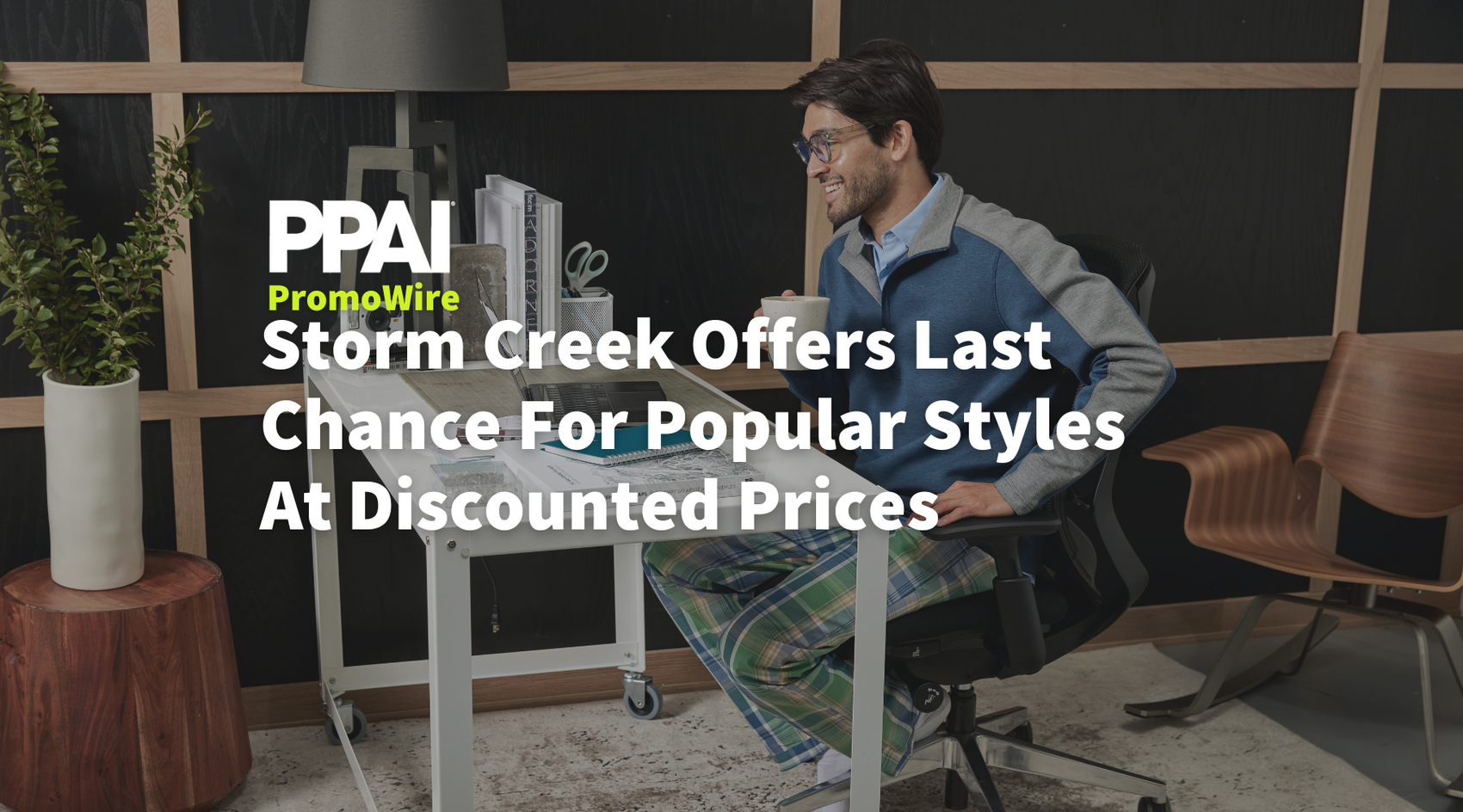As Seen In PPAI Promowire: Storm Creek Offers Last Chance For Popular Styles At Discounted Prices