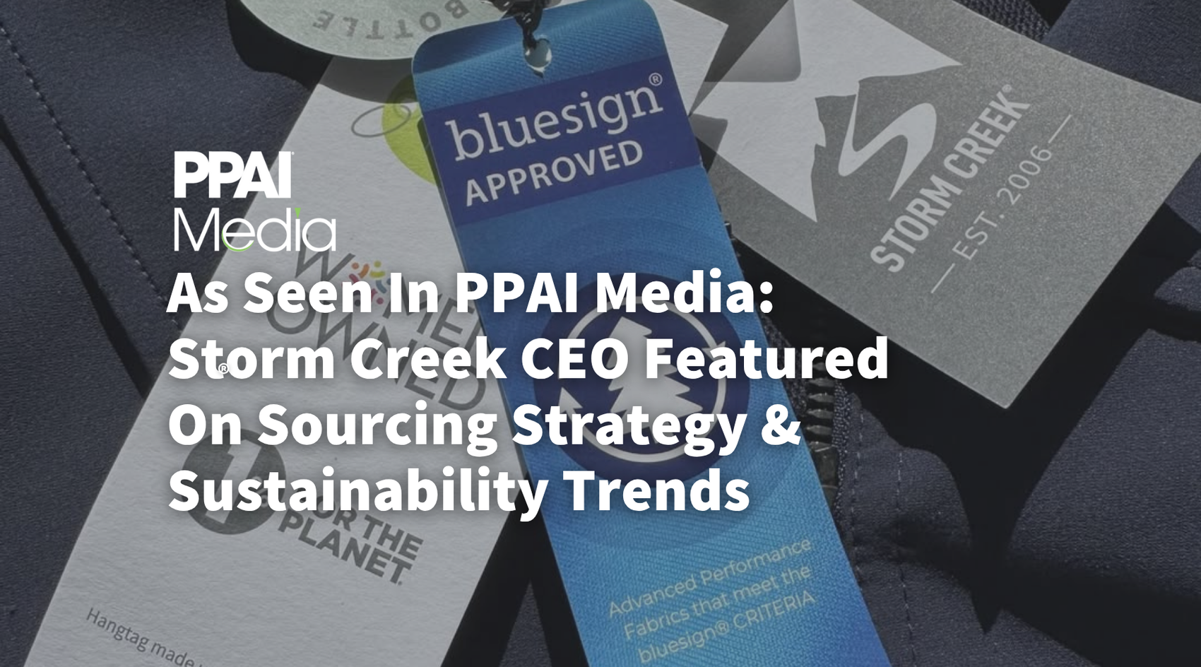 As Seen In PPAI Media: Storm Creek CEO Featured On Sourcing Strategy & Sustainability Trends