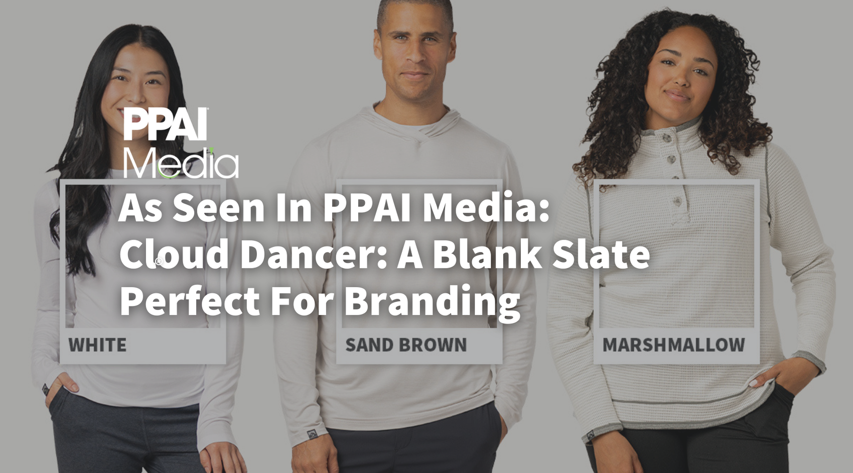 As Seen in PPAI Media: Cloud Dancer: A Blank Slate Perfect For Branding