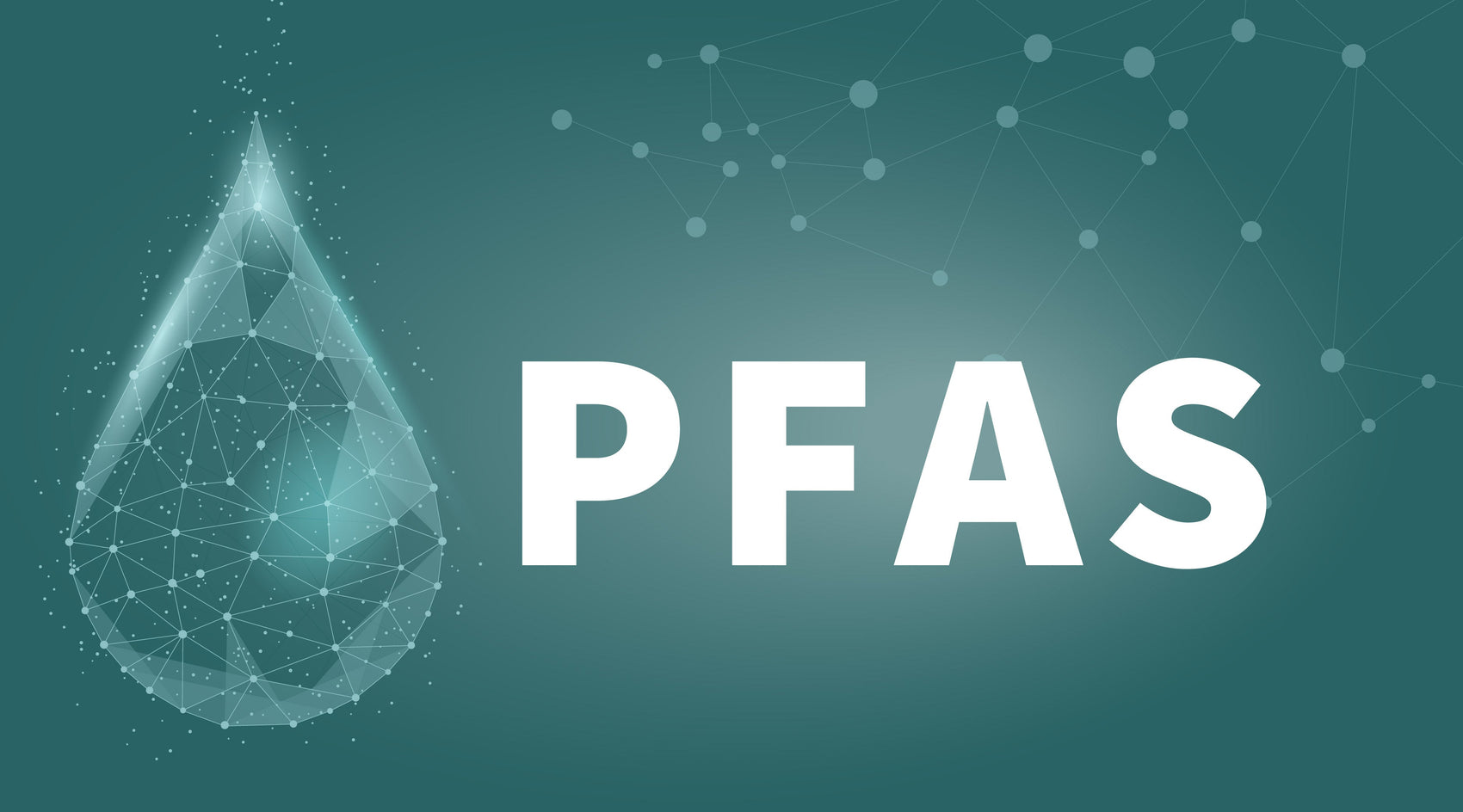 PFAS: Why We're Phasing Them Out of Our Products